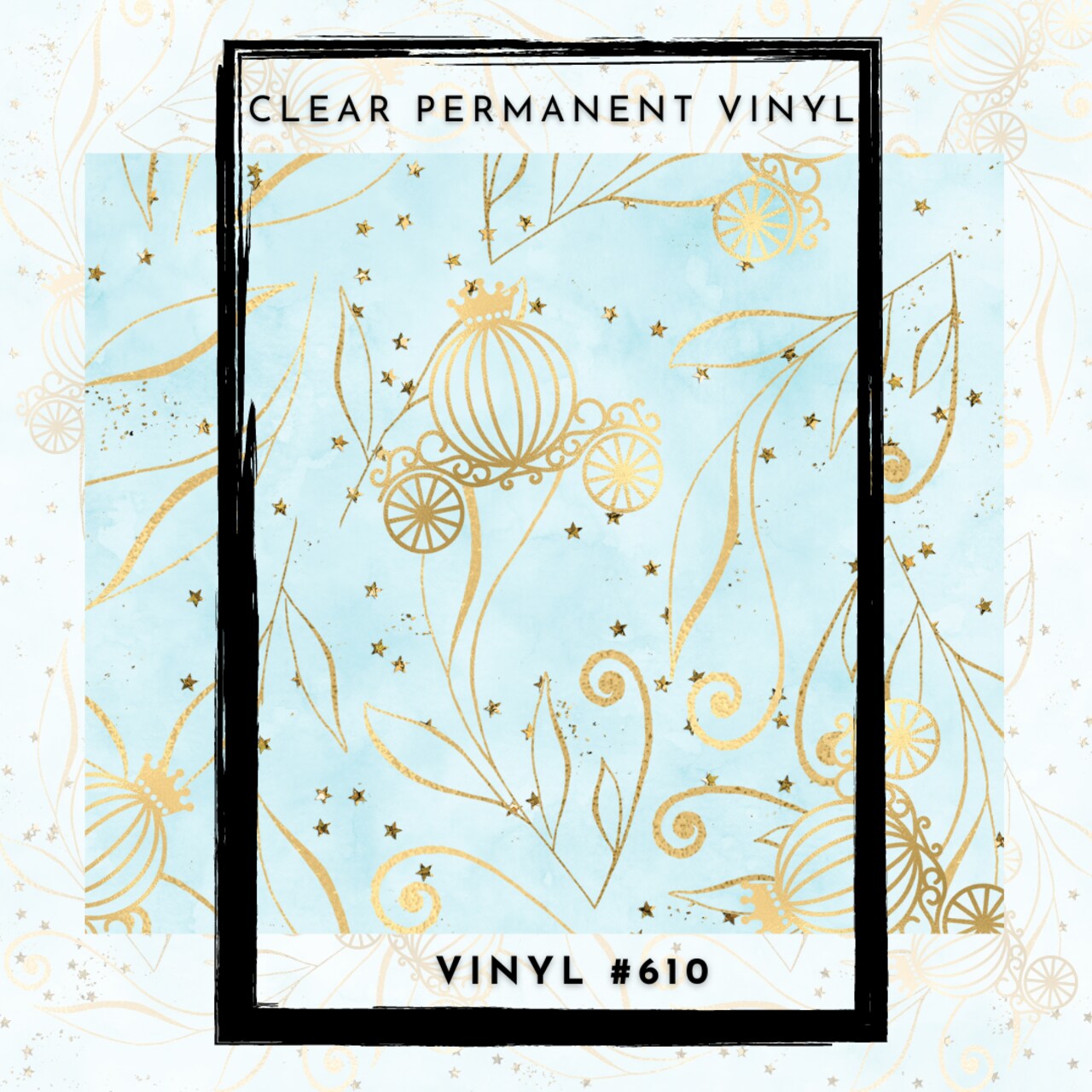 #610 CLEAR Once Upon A Time (IPP EXCLUSIVE) 12x12 Pattern Vinyl